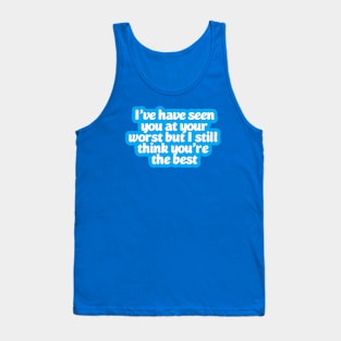 You are not worst Tank Top